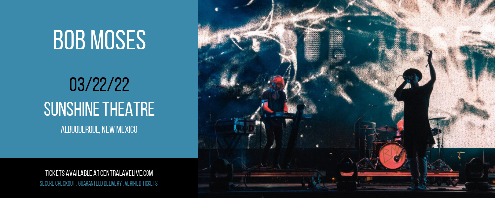 Bob Moses at Sunshine Theatre tickets Bob Moses at Sunshine Theatre
